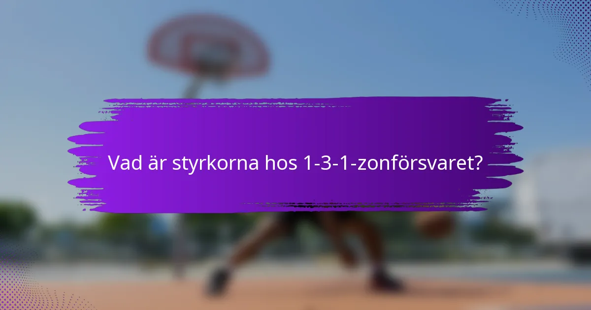 Vad är styrkorna hos 1-3-1-zonförsvaret?